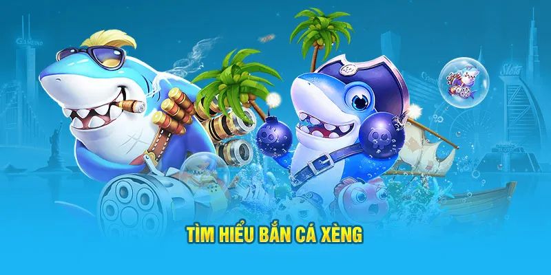 Thông tin về bắn cá xèng tại Bet88