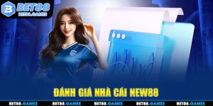 đánh giá nhà cái new88