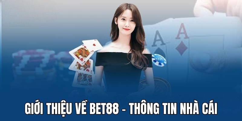 Giới thiệu về bet88 với những thông tin quan trọng của nhà cái